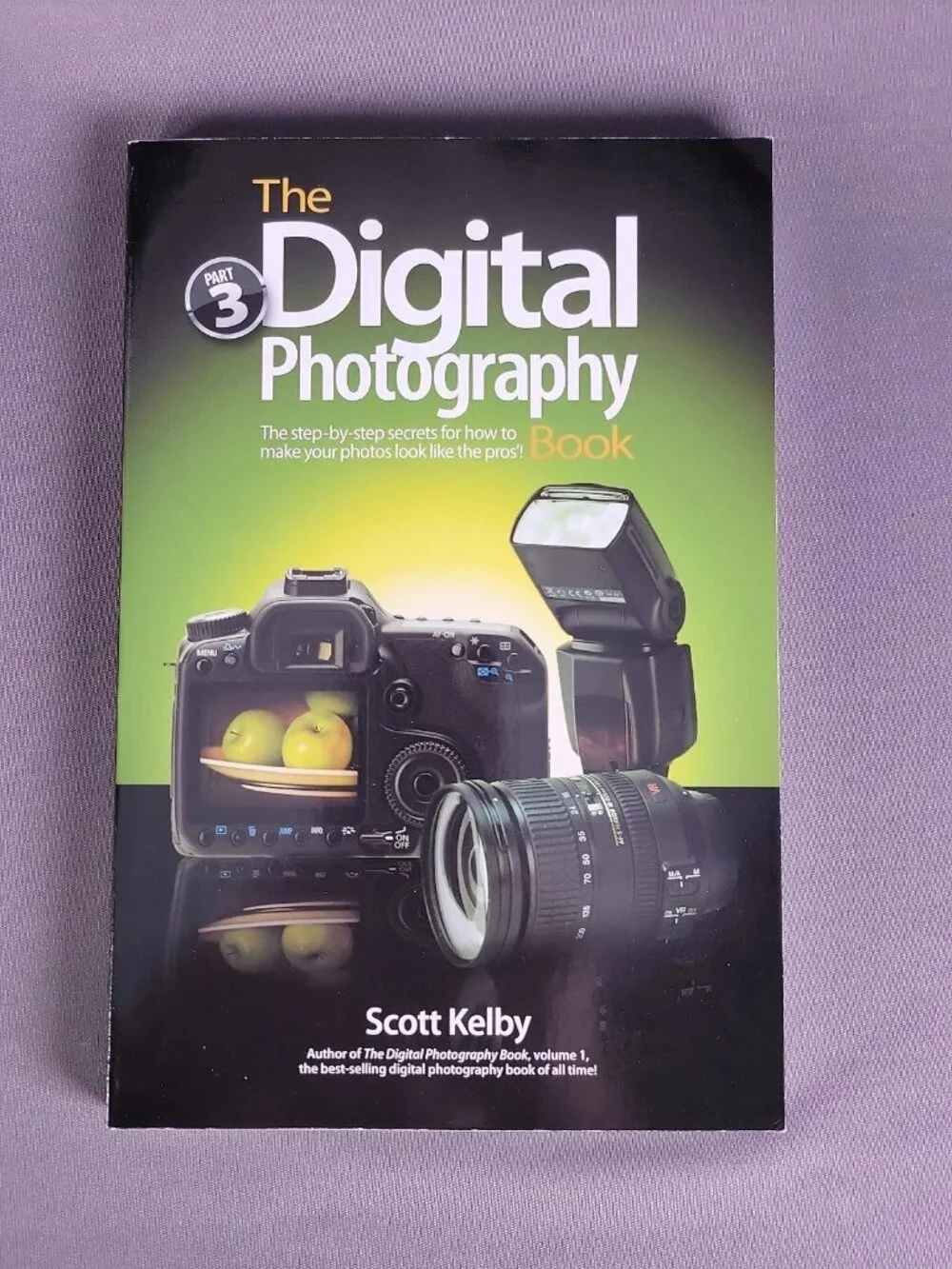 Scott Kelby's Digital Photography Boxed Set Volumes 1 2 3 &4 by Scott Kelby